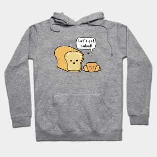 Let's Get Baked Hoodie